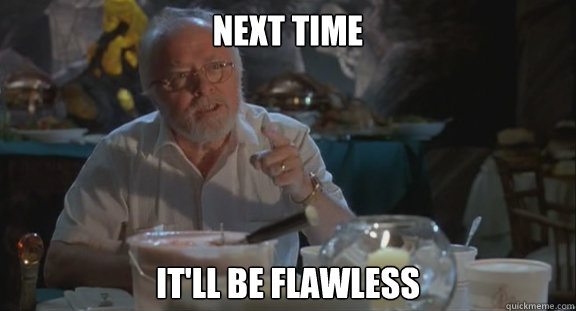 be flawless