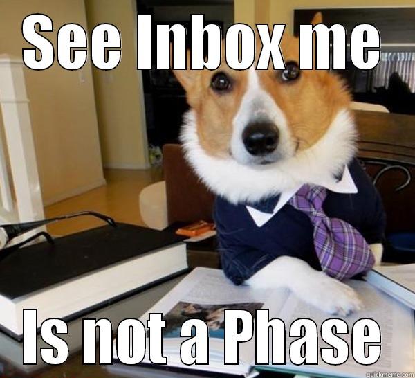 SEE INBOX ME IS NOT A PHRASE Lawyer Dog