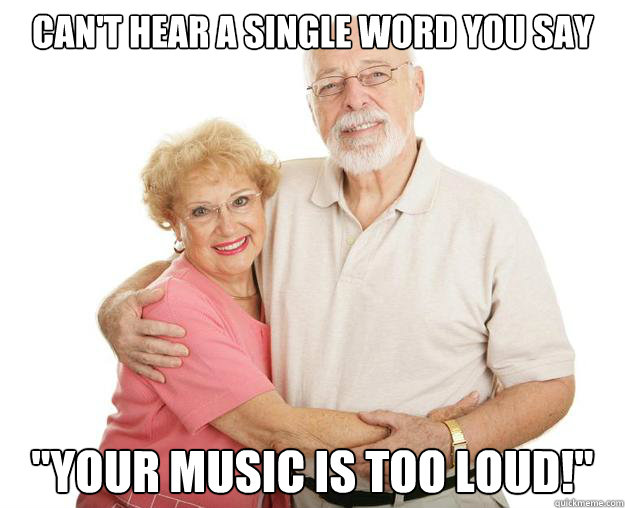 Can't hear a single word you say 