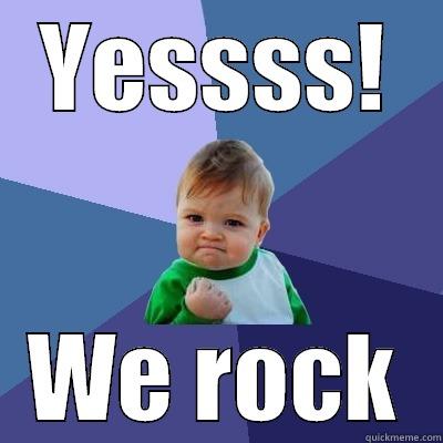 Pitney Bowes Team Rocks! - YESSSS! WE ROCK Success Kid