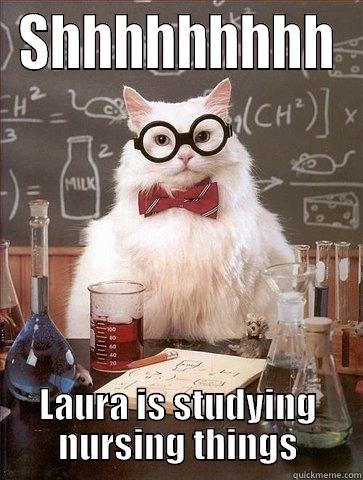 SHHHHHHHHH LAURA IS STUDYING NURSING THINGS Chemistry Cat