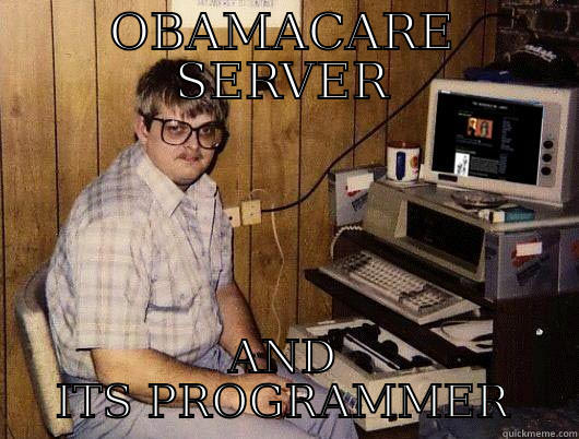 OBAMACARE SERVER AND ITS PROGRAMMER Misc