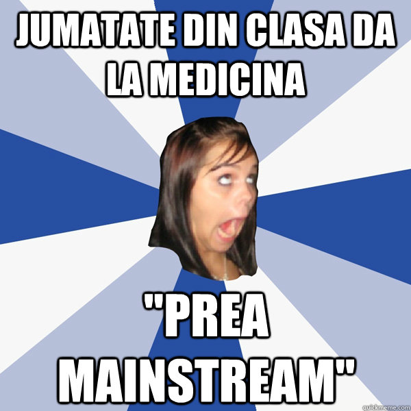 jumatate din clasa da la medicina 