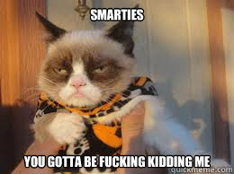 Smarties You gotta be fucking kidding me - Smarties You gotta be fucking kidding me  Misc