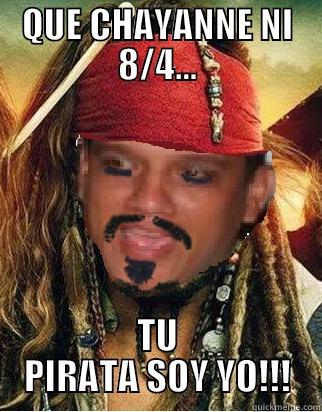 QUE CHAYANNE NI 8/4... TU PIRATA SOY YO!!! Misc