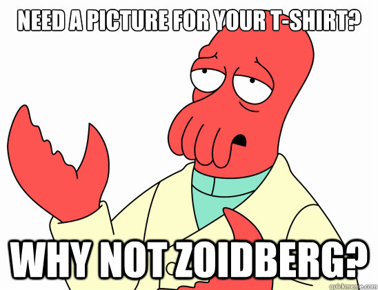 Need a picture for your T-shirt? Why not Zoidberg?  Why not zoidberg-baby