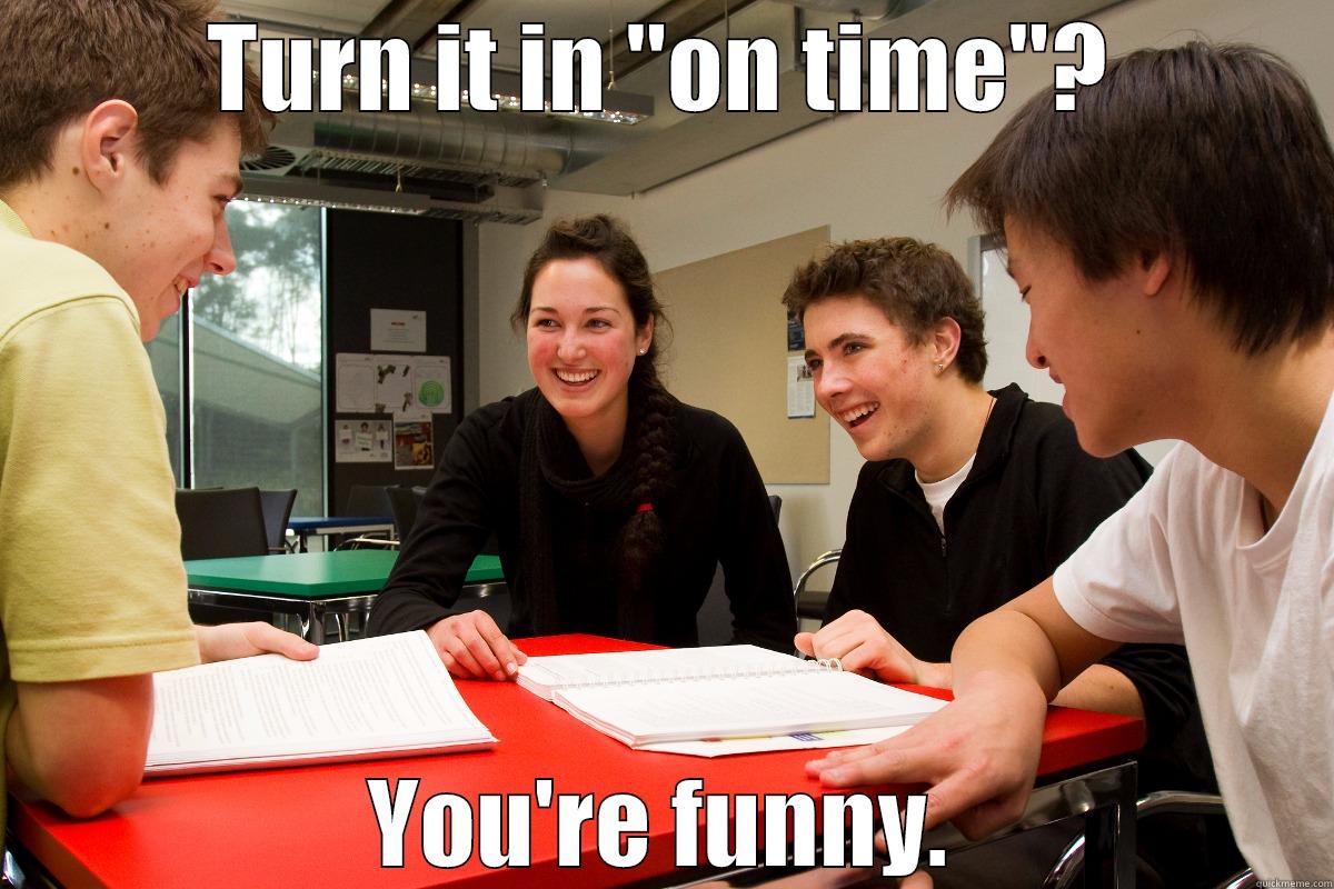 TURN IT IN 