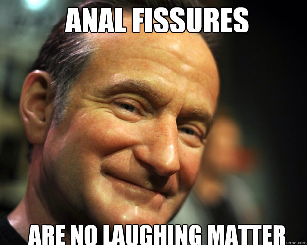Anal fissures  are no laughing matter  