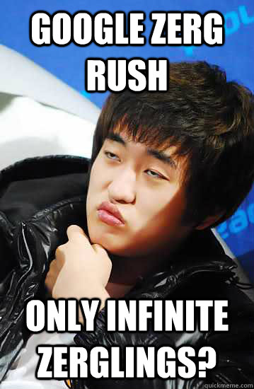 Google Zerg Rush Only Infinite Zerglings?  Unimpressed Flash