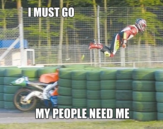 i must go my people need me  