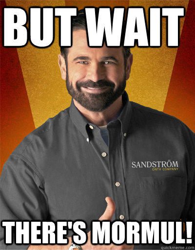 But wait There's mormul!  billy mays to rush sigma nu