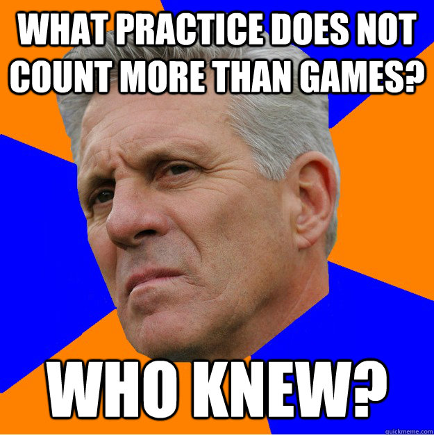 What practice does not count more than games? Who knew?  Uninformed Zook
