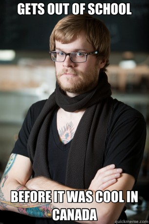 GETS OUT OF SCHOOL BEFORE IT WAS COOL IN CANADA  Hipster Barista