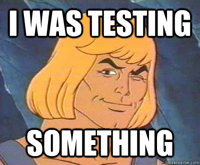 i was testing something - i was testing something  He-Man