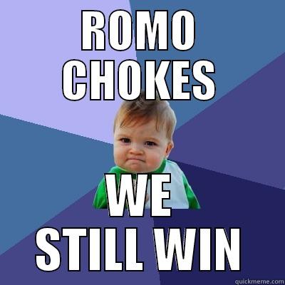 ROMO CHOKES WE STILL WIN Success Kid