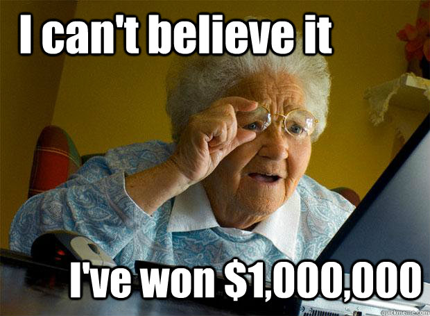 I can't believe it I've won $1,000,000  Grandma finds the Internet