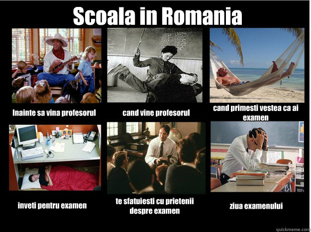 Scoala in Romania Inainte sa vina profesorul cand vine profesorul cand primesti vestea ca ai examen inveti pentru examen te sfatuiesti cu prietenii despre examen ziua examenului  What People Think I Do