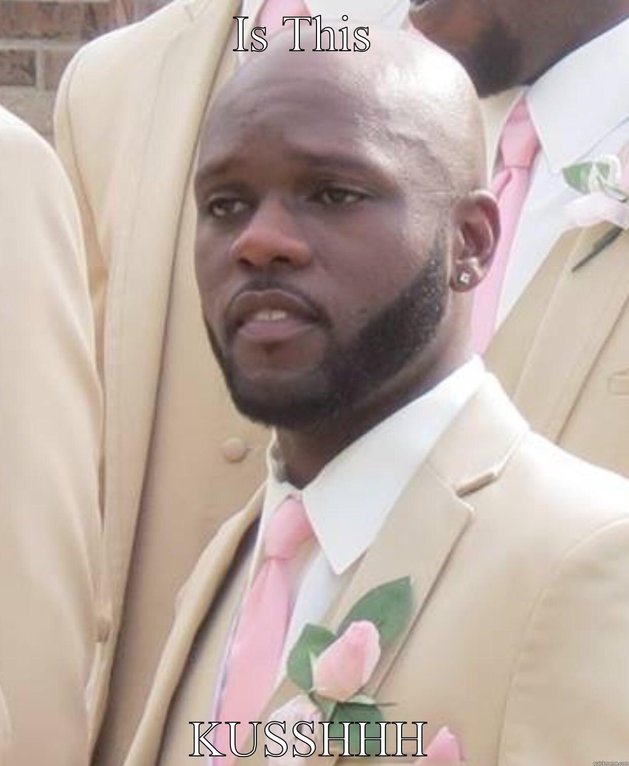 IS THIS  KUSSHHH Misc