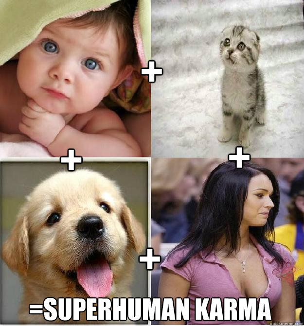 + + + + =SuperHuman Karma - + + + + =SuperHuman Karma  Reddit Mathematics.