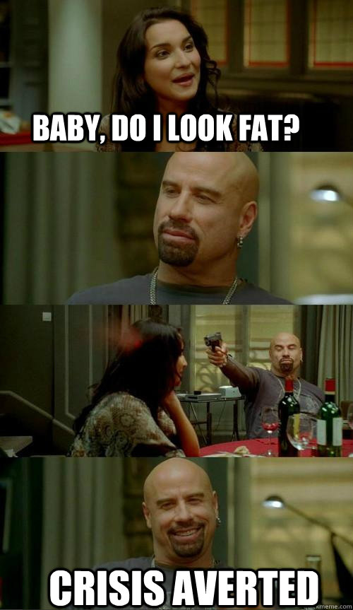 Baby, do I look fat? Crisis averted   Skinhead John