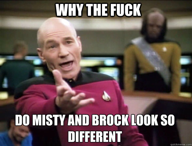 WHY THE FUCK do misty and brock look so different - WHY THE FUCK do misty and brock look so different  Piccard 2