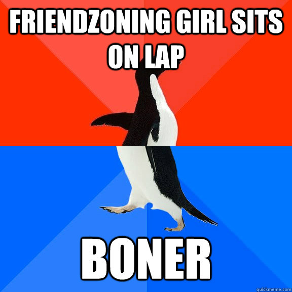 friendzoning girl sits on lap boner  Socially Awesome Awkward Penguin