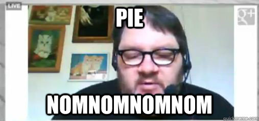 Pie NOMNOMNOMNOM - Pie NOMNOMNOMNOM  Scumbag Futrelle