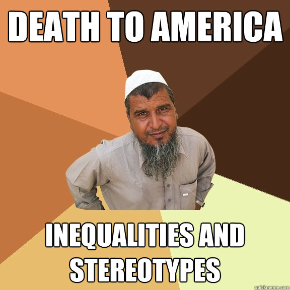 DEATH TO AMERICA Inequalities and Stereotypes  Ordinary Muslim Man