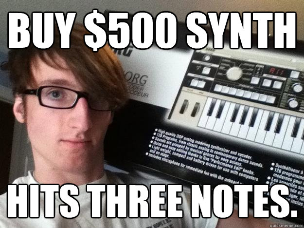Buy $500 synth hits three notes.  