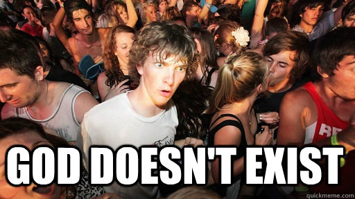  God doesn't exist  Sudden Clarity Clarence