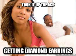 Took it up the ass Getting diamond earrings  - Took it up the ass Getting diamond earrings   sex weapon wife