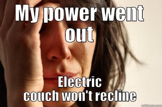 MY POWER WENT OUT ELECTRIC COUCH WON'T RECLINE First World Problems