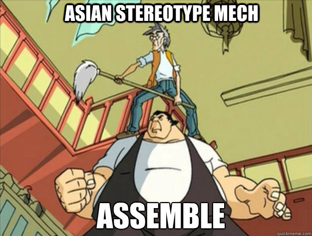 Asian stereotype mech  assemble   Jackie Chan Adventures
