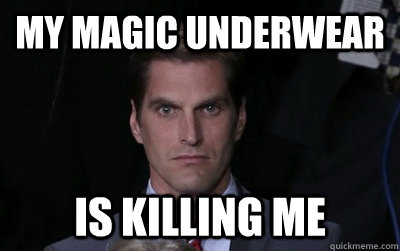 MY MAGIC UNDERWEAR IS KILLING ME  Menacing Josh Romney