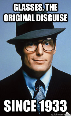 Glasses, the original disguise  since 1933  