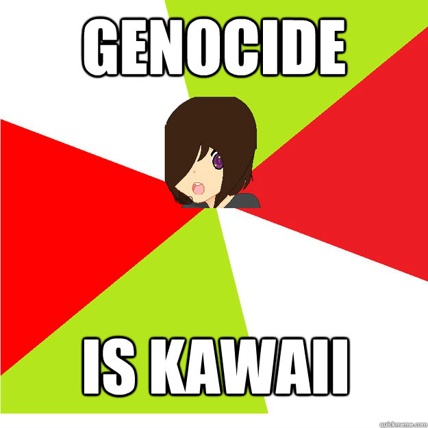genocide is kawaii  Annoying Hetalia Fan
