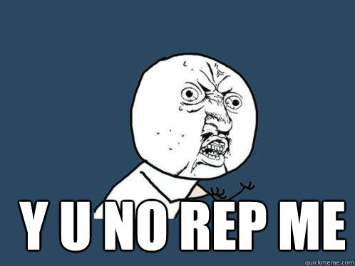   Y u no rep me  Y U No