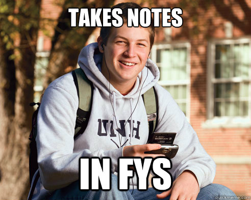 Takes notes in FYS  College freshmen