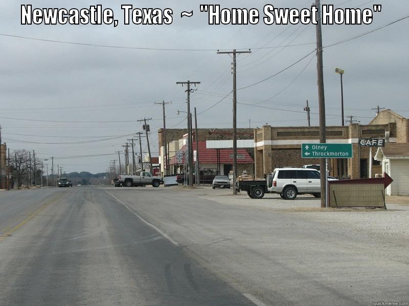 Gary's Future Place of Retirement - NEWCASTLE, TEXAS  ~  