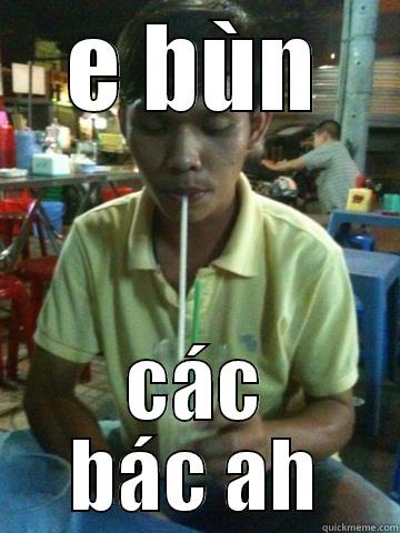 E BÙN CÁC BÁC AH Misc