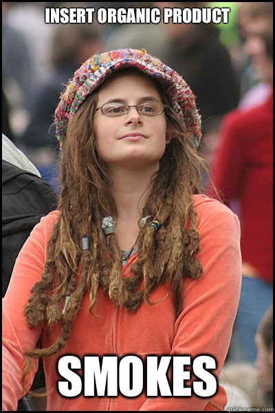 Insert organic product smokes  College Liberal