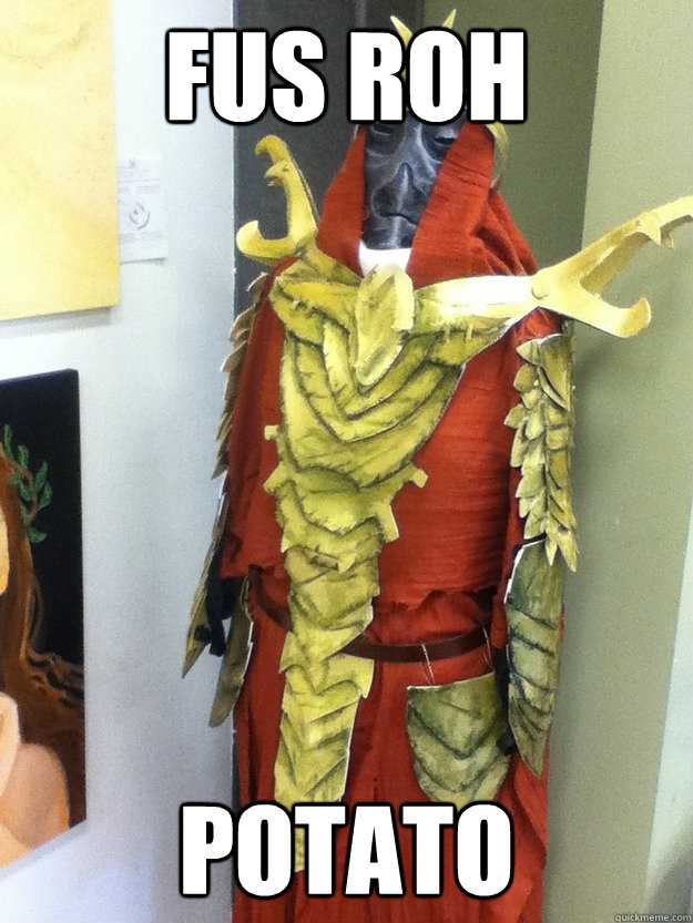 fus roh potato - fus roh potato  Down Syndrome Dragon Priest