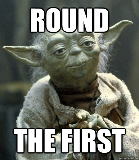 Round The First - Round The First  Backwards Yoda