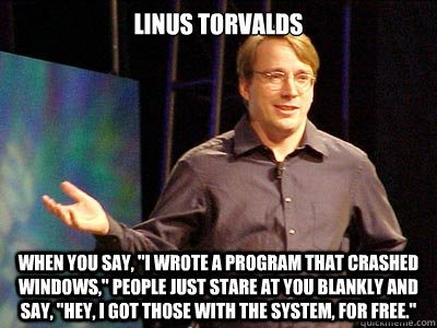 Linus Torvalds When you say, 