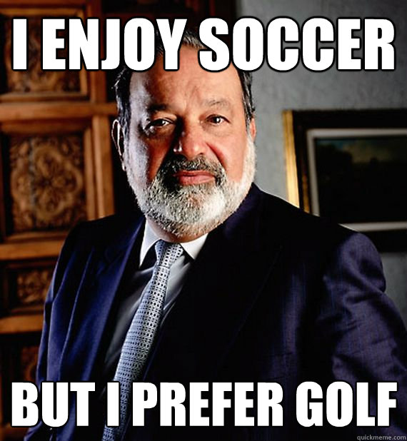 i enjoy soccer but i prefer golf - i enjoy soccer but i prefer golf  successful mexican man