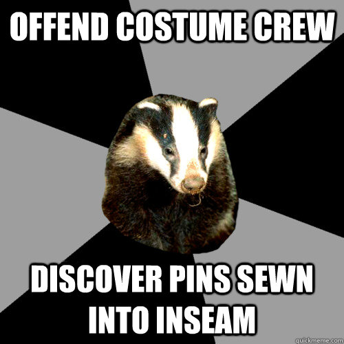 Offend costume crew Discover pins sewn into inseam  Backstage Badger