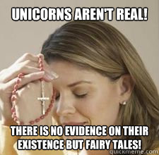 Unicorns aren't real! there is no evidence on their existence but fairy tales!  