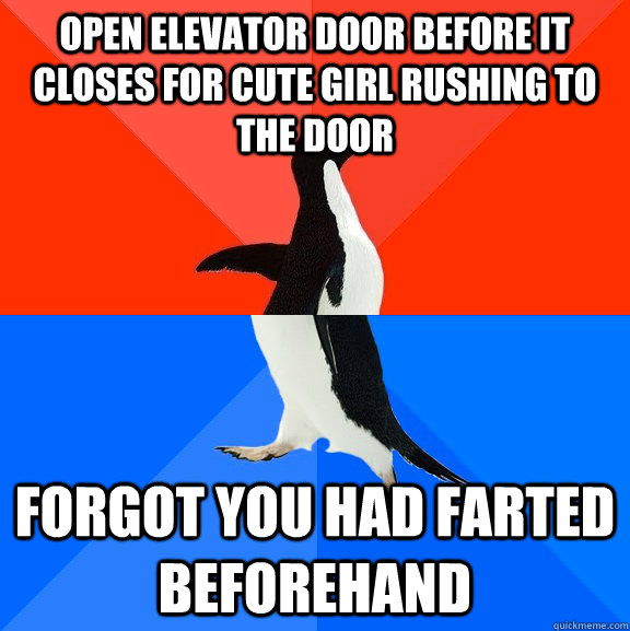 open elevator door before it closes for cute girl rushing to the door  forgot you had farted beforehand  Socially Awesome Awkward Penguin
