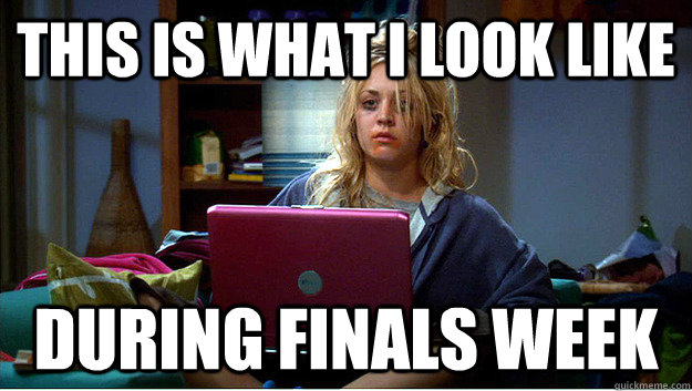 this is what i look like during finals week - this is what i look like during finals week  Sloppy girl during finals