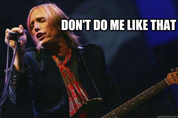 don't do me like that - don't do me like that  tom petty